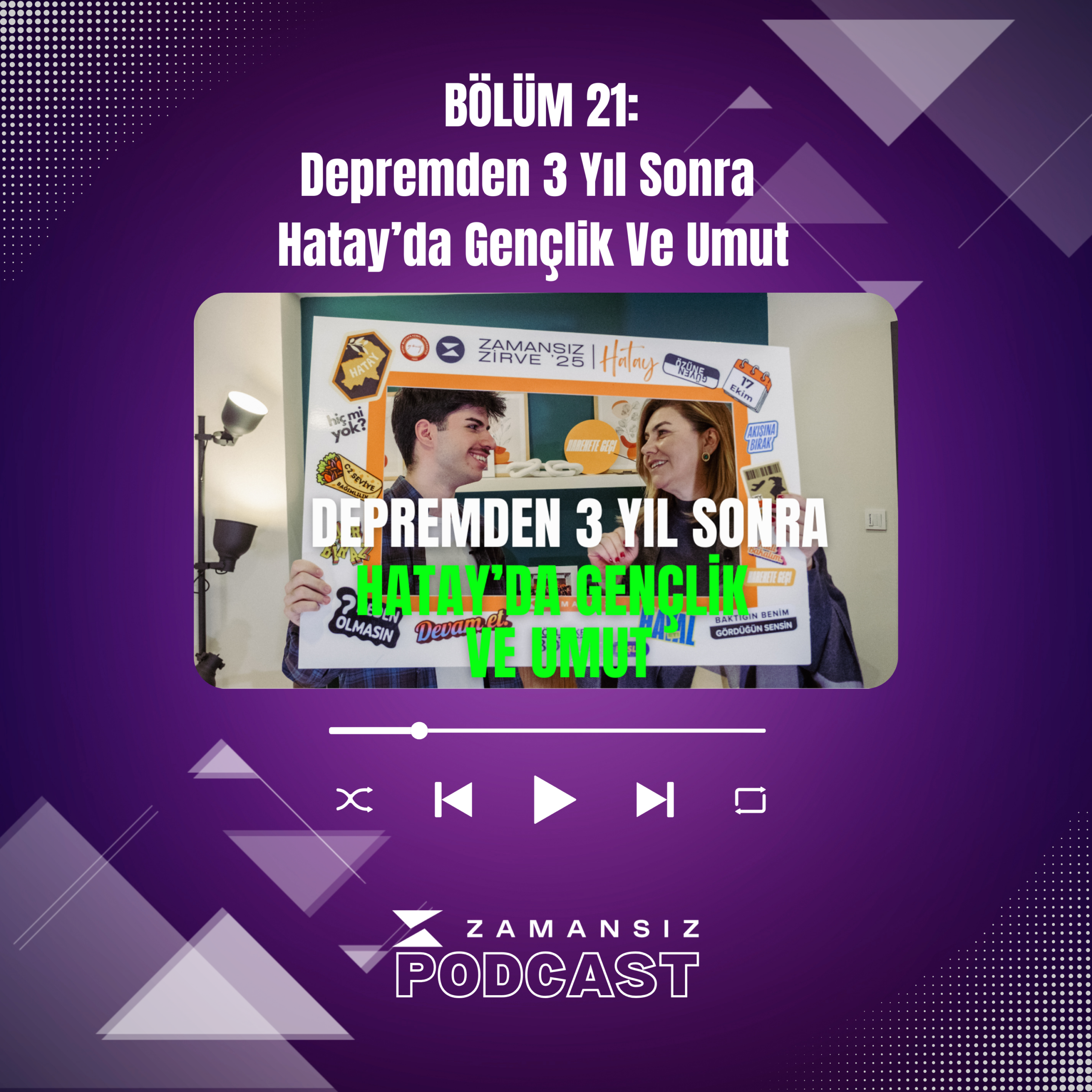 Zamansız Podcast #21: Depremden 3 Yıl Sonra Hatay’da Gençlik ve Umut | Doç. Dr. Elif Sarıcan
